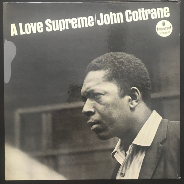 John Coltrane – A Love Supreme (1970, Gatefold, Vinyl) - Discogs