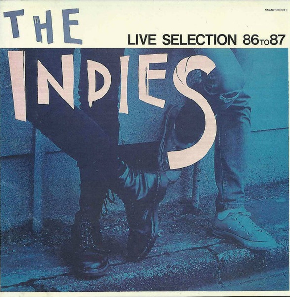 The Indies Live Selection 86 To 87 (1987, Vinyl) - Discogs