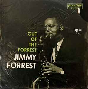 Jimmy Forrest – Out Of The Forrest (1961, Vinyl) - Discogs