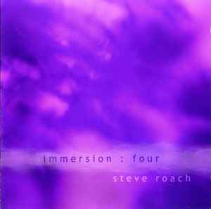 Immersion : Four - Steve Roach