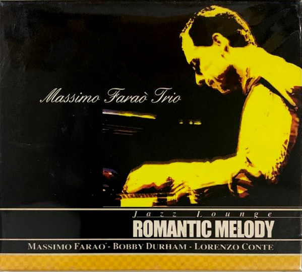 Massimo Faraò - Bobby Durham - Lorenzo Conte – Romantic Melody