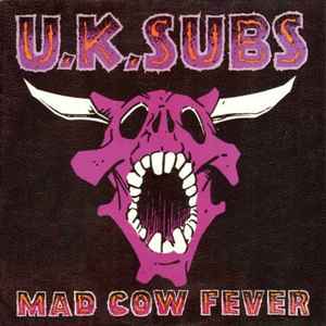 Mad Cow Fever - U.K. Subs