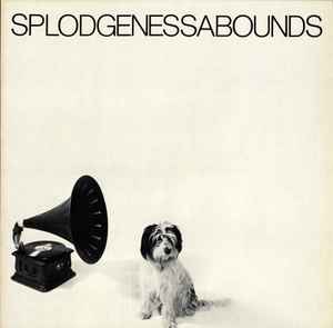 Splodgenessabounds - Splodgenessabounds album cover