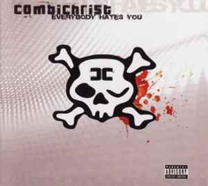 Everybody Hates You - Combichrist