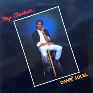 Tony Chasseur Danse Soleil 1987 Gatefold Vinyl Discogs