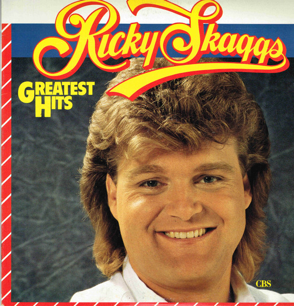 Ricky Skaggs – Ricky Skaggs Greatest Hits (1987, Vinyl) - Discogs