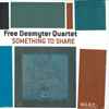 Free Desmyter Quartet - Something To Share