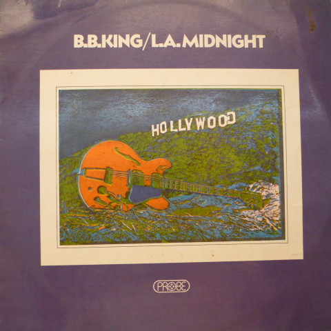 B.B. King – L.A. Midnight (1972, Vinyl) - Discogs