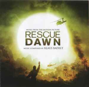 Klaus Badelt - Rescue Dawn (Music From The Motion Picture) album cover