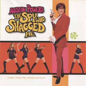 Various - Austin Powers - The Spy Who Shagged Me (Music From The Motion Picture)