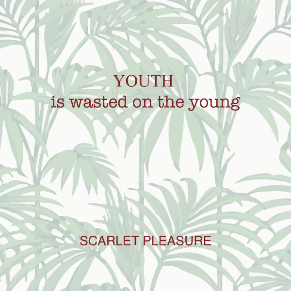 Scarlet Pleasure – Is Wasted The Young (2016, Vinyl) - Discogs