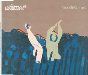 Out Of Control - The Chemical Brothers