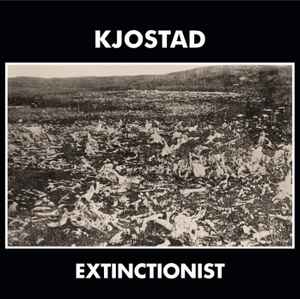 Extinctionist - Kjostad