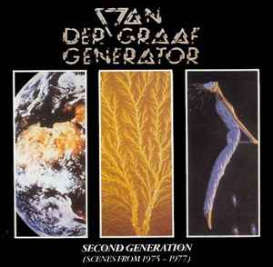 Van Der Graaf Generator - Second Generation (Scenes From 1975-1977)