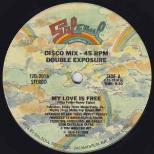 Double Exposure - My Love Is Free / It Don't Have To Be Funky (To Be A Groove)