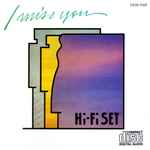 Hi-fi Set – I Miss You (1983, Vinyl) - Discogs