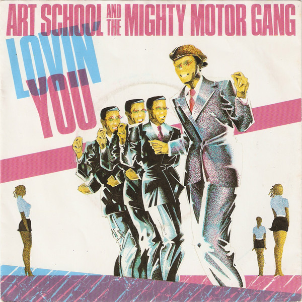 Art School & The Mighty Motor Gang – Lovin' You (1983, Vinyl