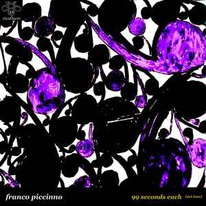 Franco Piccinno - 99 Seconds Each (Set Two) album cover