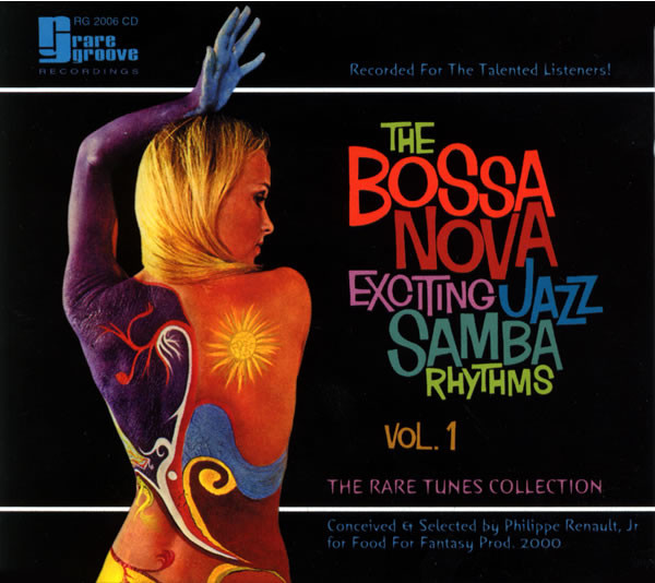 The Bossa Nova Exciting Jazz Samba Rhythms - Vol. 1 (2001