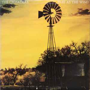 The Crusaders - Free As The Wind album cover
