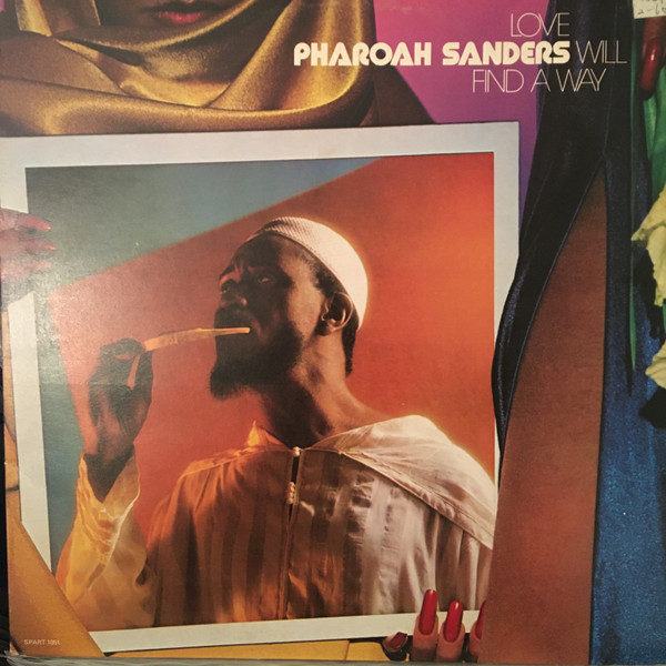 Pharoah Sanders - Love Will Find A Way | Releases | Discogs