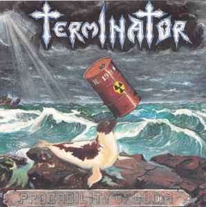Terminator – Probability Of Doom (1991, CD) - Discogs