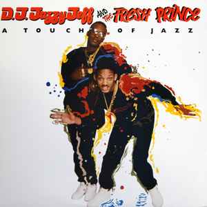 D.J. Jazzy Jeff And The Fresh Prince* - A Touch Of Jazz