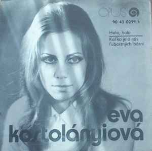 Eva Kostolányiová - Hala Hala / Koľko Je O Nás Ľúbostných Básní album cover