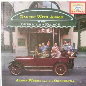Anson Weeks And His Orchestra - Dancin' With Anson At The Sheraton Palace album cover