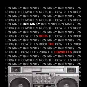 Irn Mnky - Rock The Cowbells album cover