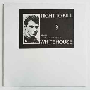 Whitehouse – Right To Kill, Dedicated To Dennis Andrew Nilsen