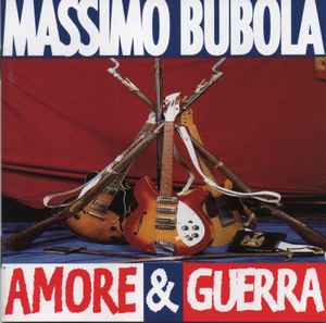 Massimo Bubola - Amore & Guerra