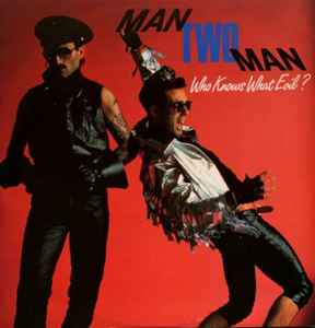 Man 2 Man - Who Knows What Evil ?
