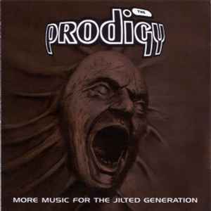 The Prodigy - More Music For The Jilted Generation