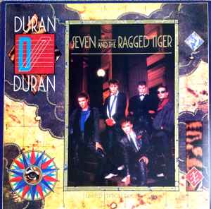 Seven And The Ragged Tiger - Duran Duran