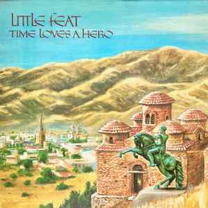 Little Feat - Time Loves A Hero album cover