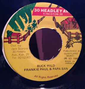 Frankie Paul & Papa San – Buck Wild (1990, Vinyl) - Discogs