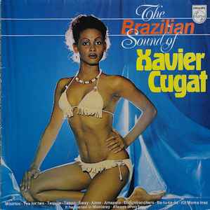 Xavier Cugat – The Brazilian Sound Of Xavier Cugat (Vinyl) - Discogs