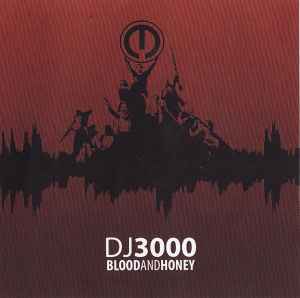 DJ 3000 - Blood And Honey