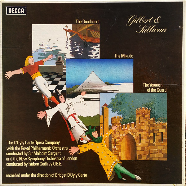 last ned album Gilbert & Sullivan, D'Oyly Carte Opera Company With The Royal Philharmonic Orchestra And The New Symphony Orchestra Of London - The Yeoman Of The Guard The Mikado The Gondoliers