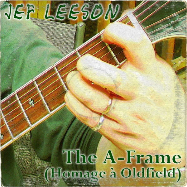 ladda ner album Jef Leeson - The A Frame Homage à Oldfield