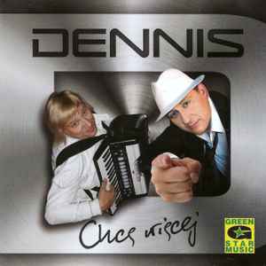 Dennis (5) - Chcę Więcej album cover