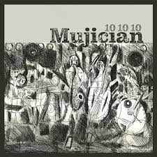 Mujician - 10 10 10 album cover