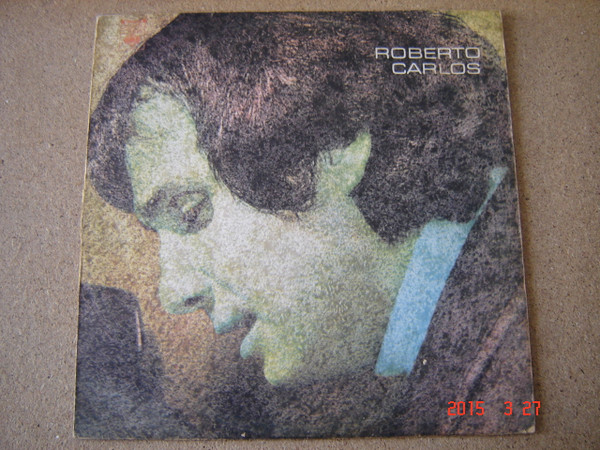 Roberto Carlos – Roberto Carlos (1971, Vinyl) - Discogs