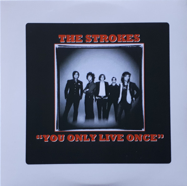 The Strokes – You Only Live Once (2005, CDr) - Discogs