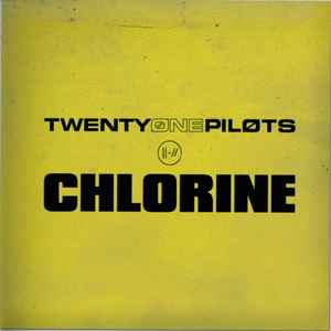 Twenty One Pilots - Chlorine album cover
