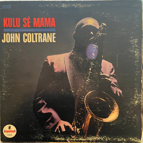 John Coltrane – Kulu Sé Mama (1973, Gat, Vinyl) - Discogs