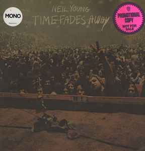 Neil Young – Time Fades Away (1973, Vinyl) - Discogs