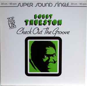 Bobby Thurston - Check Out The Groove album cover