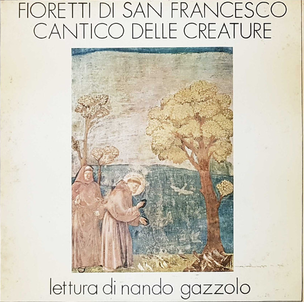 lataa albumi Nando Gazzolo - Fioretti di San Francesco Cantico delle Creature